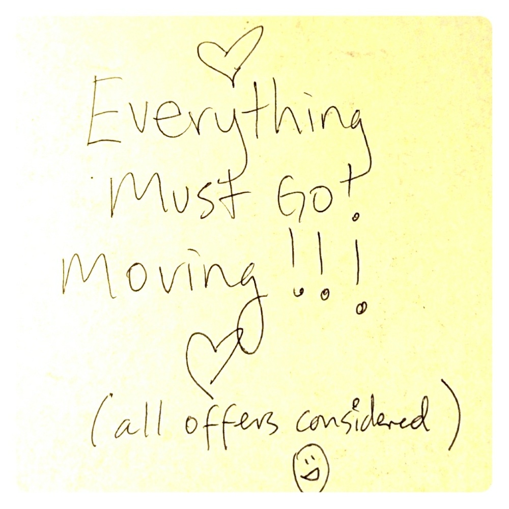 Everything must go! Moving Sale!!!